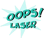 OOPS! Laser